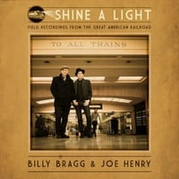 Били Брег И Џо Хенри-Сјај Светлина: Теренски Снимки Големиот Американец-Винил