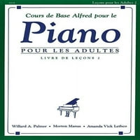 Основна Книга за Часови По Пијано за Возрасни на алфред, Бк: издание на француски Јазик